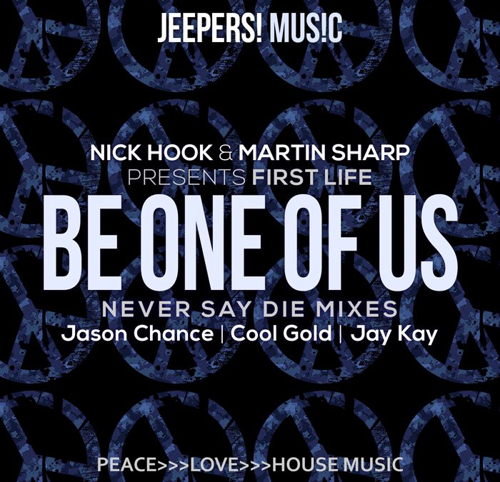‘BE ONE OF US’ by Nick Hook & Martin Sharp pres FIRST LIFE – OUT NOW