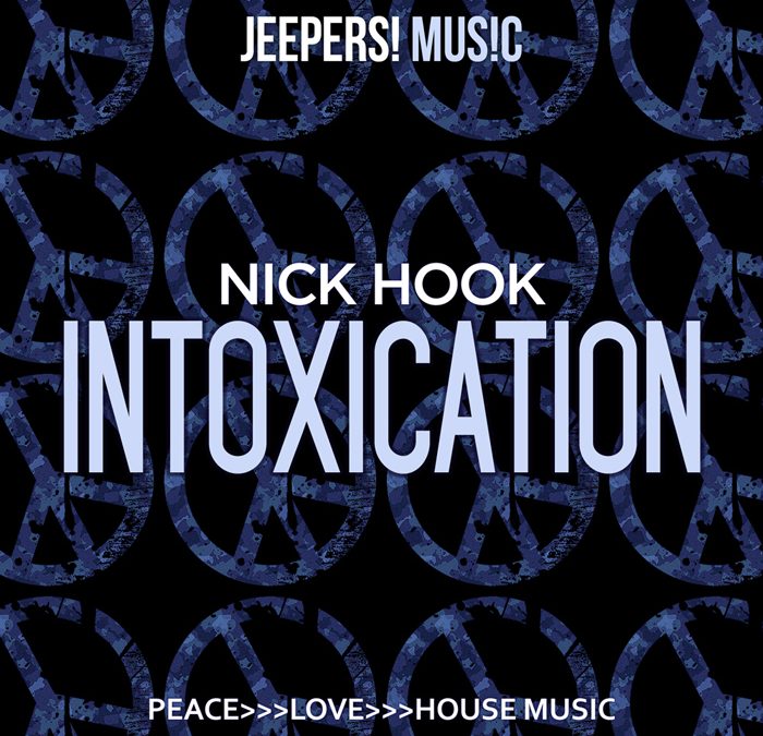 ‘Intoxication’ by NICK HOOK on Jeepers! Music