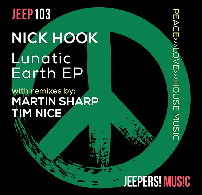Lunatic Earth EP by NICK HOOK on Jeepers! Music