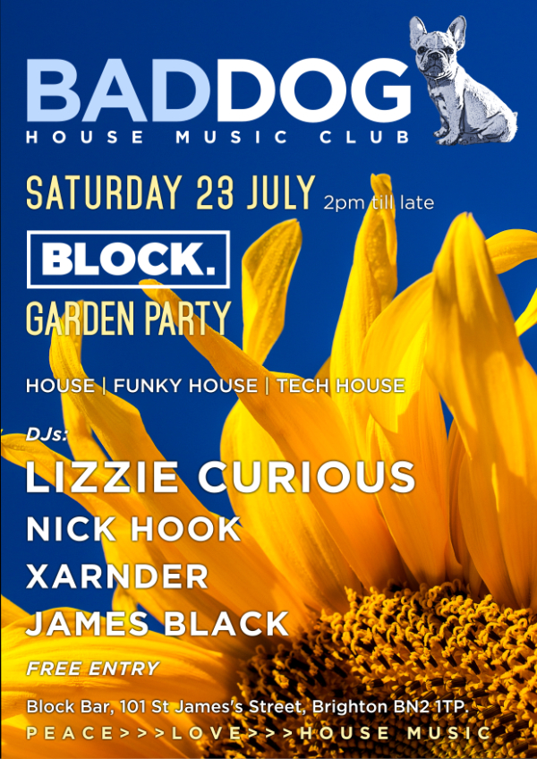 Bad Dog Club Garden Party at Block Bar - 23 July 2022