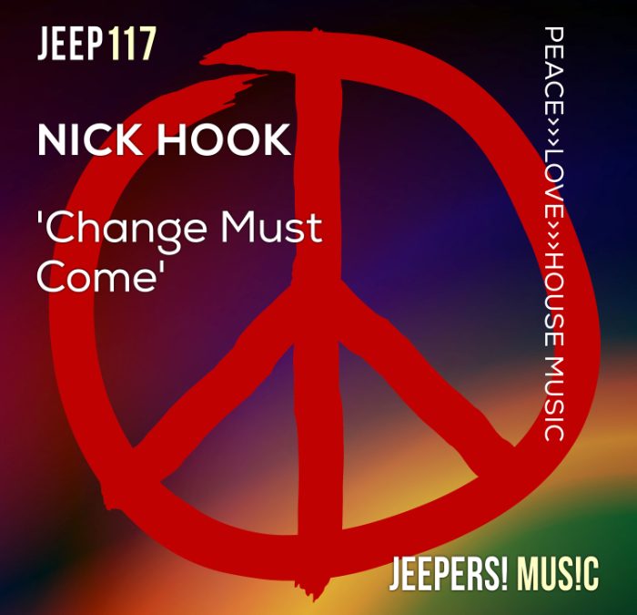 ‘Change Must Come’ by NICK HOOK on Jeepers! Music