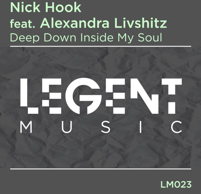 ‘Deep Down Inside My Soul’ by NICK HOOK featuring Alexandra Livshitz