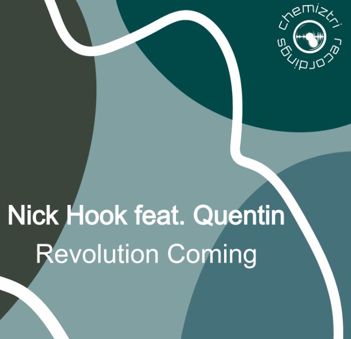 ‘Revolution Coming’ by NICK HOOK featuring Quentin