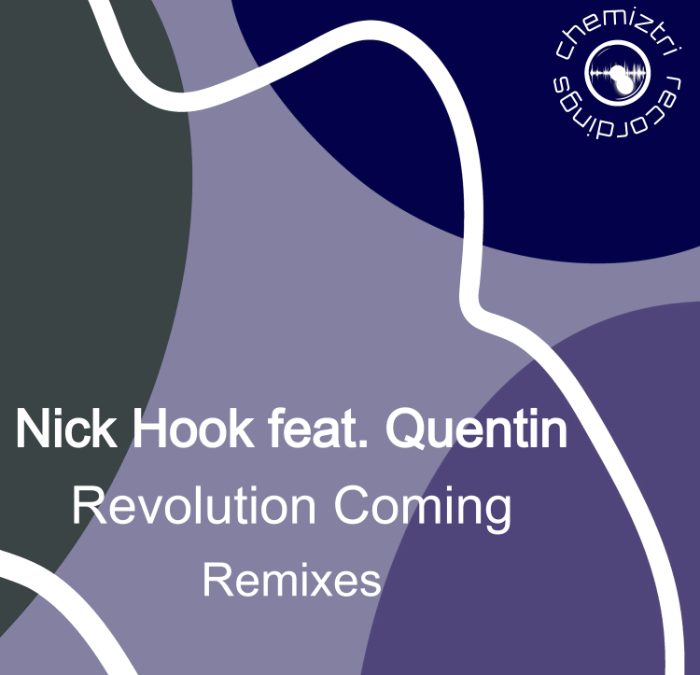 ‘Revolution Coming’ Remixes  by NICK HOOK feat. Quentin