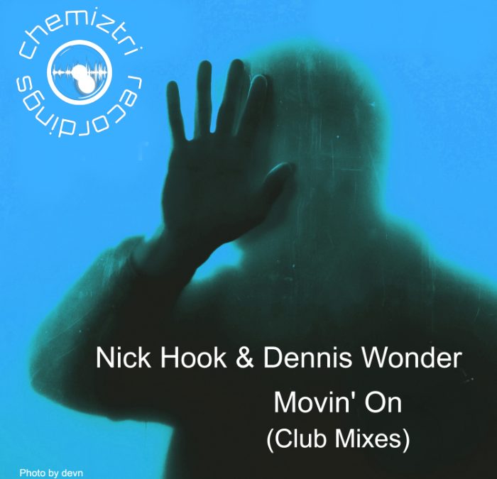 ‘Movin’ On’ by NICK HOOK & DENNIS WONDER